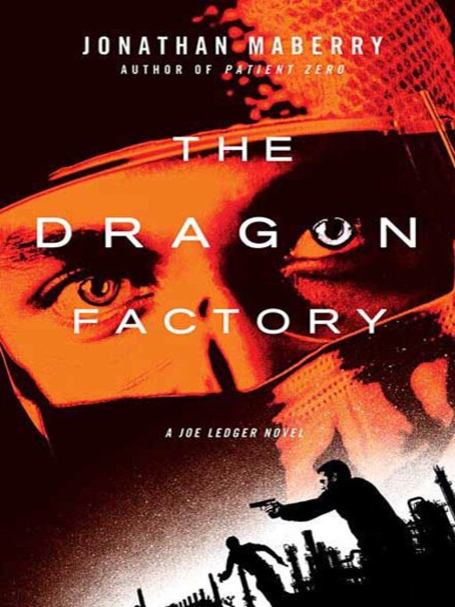 Title details for The Dragon Factory by Jonathan Maberry - Wait list
